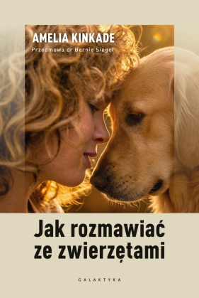 Jak rozmawiać ze zwierzętami - Amelia Kinkade
