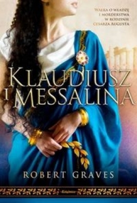 Klaudiusz i Messalina - Graves, Robert