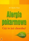 Alergia pokarmowa. Czy to już choroba  Thiel Claudia