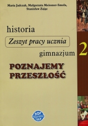Historia Poznajemy przeszłość 2 Zeszyt pracy ucznia