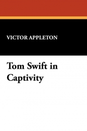Tom Swift in Captivity