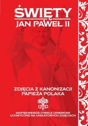 Zdjęcia z kanonizacji papieża Polaka - Siewak-Sojka Zofia, Jabłoński Janusz