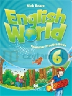 English World 6 Grammar Practice - Mary Bowen, Liz Hocking, Nick Beare, Luke Prodromu