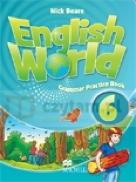 English World 6 Grammar Practice - Mary Bowen, Liz Hocking, Prodromu Luke, Nick Beare