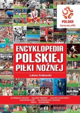 PZPN. Encyklopedia polskiej piłki nożnej - Praca zbiorowa