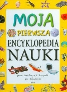 Moja pierwsza encyklopedia nauki - Ward Brian