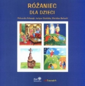 Różaniec dla dzieci - Aleksandra Kołaczyk