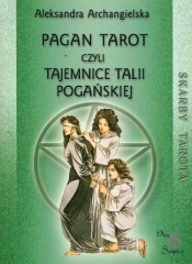 Pagan Tarot czyli tajemnice talii pogańskiej - Archangielska Aleksandra
