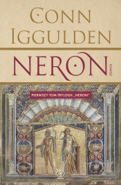 Neron. Tom 1 - Conn Iggulden