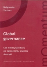 Global Governance Ład międzynarodowy po zakończeniu stulecia Ameryki Zachara Małgorzata