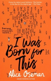 I was born for this - Alice Oseman