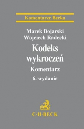 Kodeks wykroczeń Komentarz - Bojarski Marek  Radecki Wojciech<br />