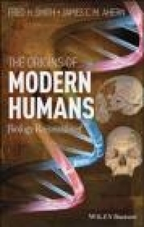 The Origins of Modern Humans James Ahern, Fred Smith