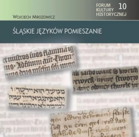 Śląskie języków pomieszanie - Wojciech Mrozowicz