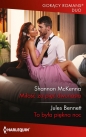 Miłość za pięć dwunasta - Shannon McKenna, Jules Bennett