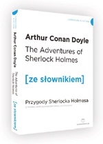 The Adventures of Sherlock Holmes /  Prygody Sherlocka Holmesa (ze słownikiem)