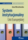System instytucjonalny Unii Europejskiej  Wierzchowska Anna
