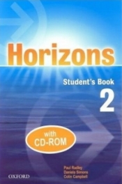 Horizons 2 Workbook. Podręcznik dla liceum ogólnokształcącego, liceum profilowanego oraz technikum - Paul Radley, Daniela Simons, Colin Campbell, Małgorzata Wieruszewska
