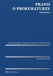 Prawo o prokuraturze Komentarz - Kotowski Wojciech