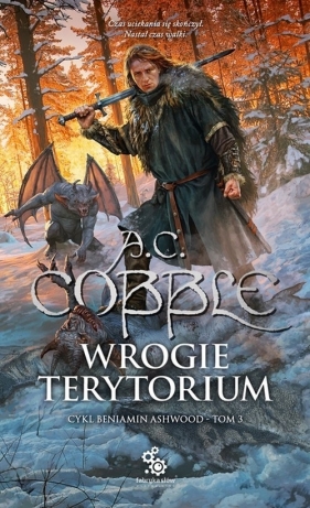 Wrogie terytorium. Beniamin Ashwood. Tom 3 - A. C. Cobble