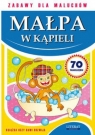 Zabawy dla maluchów Małpa w kąpieli  Paruszewska Joanna, Pawlicka Kamila