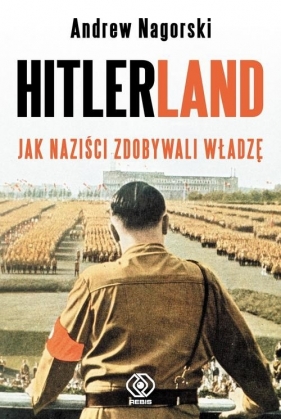 Hitlerland - Nagorski Andrew