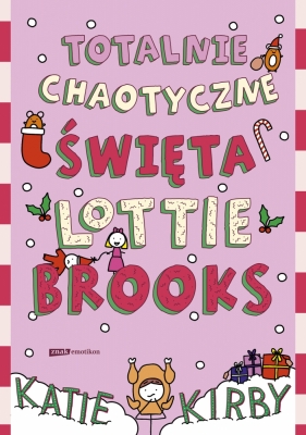 Totalnie chaotyczne święta Lottie Brooks - Kirby Katie