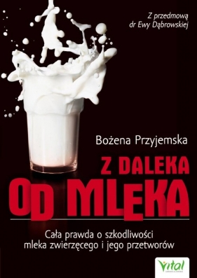 Z daleka od mleka - Bożena Przyjemska