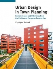 Urban Design in Town Planning - Solarek Krystyna 