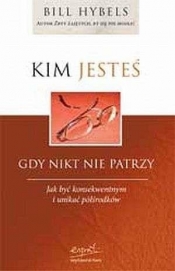 Kim jesteś gdy nikt nie patrzy
