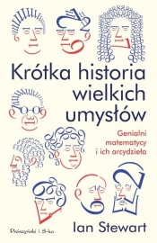 Krótka historia wielkich umysłów. - Ian Stewart