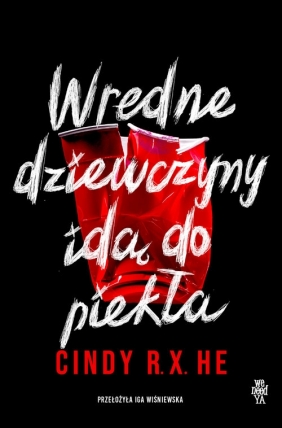 Wredne dziewczyny idą do piekła - Cindy R.X. He