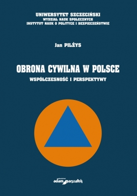 Obrona cywilna w Polsce - Pilżys Jan