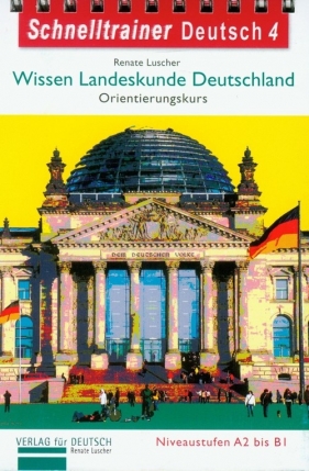 Schnelltrainar Deutsch 4 Wissen Landeskunde Deutschland - Luscher Renate<br />