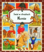 Konie Świat w obrazkach - Beaumont Emilie