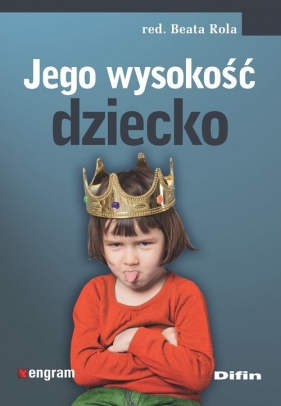 Jego wysokość dziecko - Beata Rola