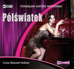 Półświatek (Audiobook) - Wotowski Stanisław Antoni