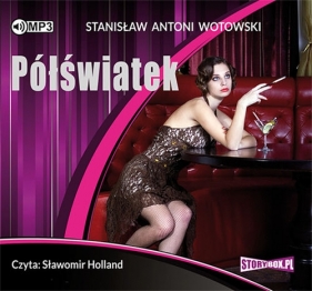 Półświatek (Audiobook) - Stanisław Antoni Wotowski