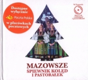 Mazowsze. Śpiewnik kolęd i pastorałek + CD - Opracowanie zbiorowe
