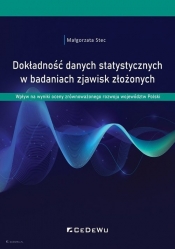 Dokładność danych statystycznych w badaniach zjawisk złożonych. - Małgorzata Stec