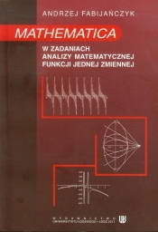Mathematica w zadaniach analizy matematycznej funkcji jednej zmiennej