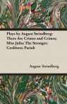 Plays by August Strindberg There Are Crimes and Crimes; Miss Julia; The Strindberg August