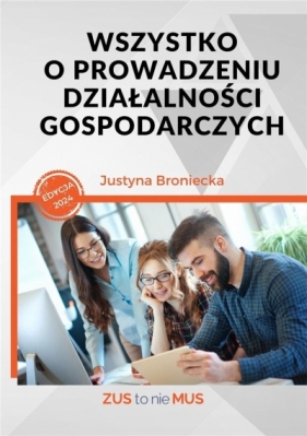 Wszystko o prowadzeniu działalności gospodarczych - Justyna Broniecka