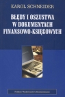 Błędy i oszustwa w dokumentach finansowo-księgowych Schneider Karol