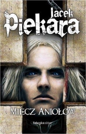Miecz Aniołów - Jacek Piekara