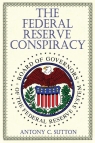 The Federal Reserve Conspiracy Sutton Antony C.