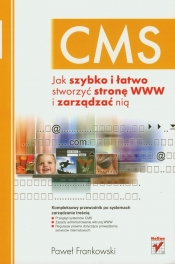 CMS Jak szybko i łatwo stworzyć stronę WWW i zarządzać nią - Paweł Frankowski