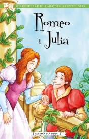 Klasyka dla dzieci. Romeo i Julia - William Shakespeare