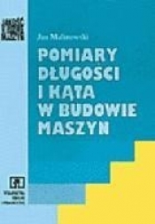 Pomiary długości i kąta w budowie maszyn