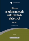 Ustawa o elektronicznych instrumentach płatniczych Komentarz Pacak Mateusz